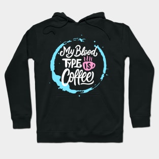 My Blood Type is Coffee Hoodie